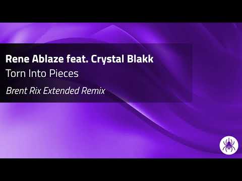 Rene Ablaze feat. Crystal Blakk - Torn Into Pieces (Brent Rix Extended Remix)