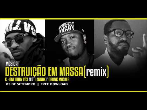 Destruição Em Massa Remix- Dubyfox feat Lennox & Drunk Master