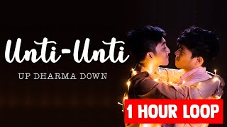 Up Dharma Down - &quot;UNTI-UNTI&quot; (Lyrics) | Gaya Sa Pelikula Ep 1 OST [1 HOUR LOOP]
