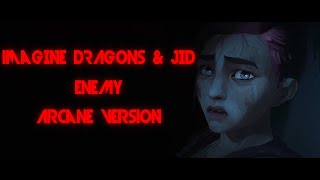 Arcane Intro - Enemy (Extended) | Imagine Dragons &amp; JID | Cinematic