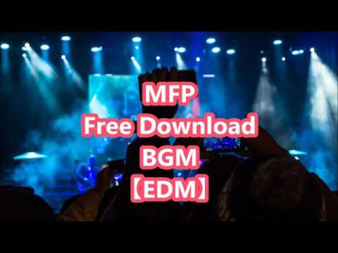 【著作権フリー】MFP Free BGM 【EDM】Emagen