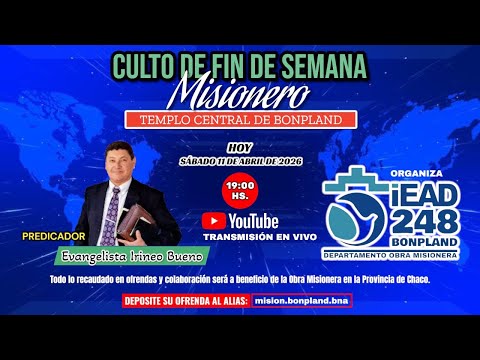 CULTO MISIONERO IEAD 248 BONPLAND MISIONES