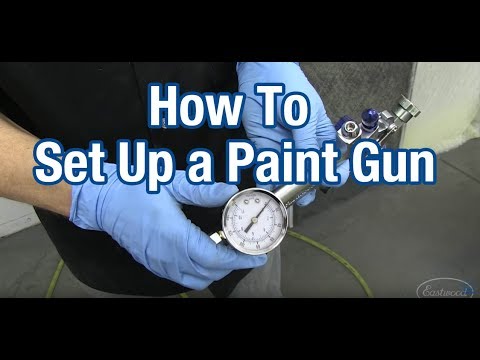 How To Set Up Your Paint Gun for Spraying - Regulator Tip - With Kevin Tetz & Eastwood