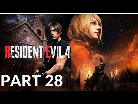 RESIDENT EVIL 4 Remake PS4 FULL  Walkthrough Gameplay Part 28