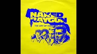 Naked Raygun - The Art of Throb Throb