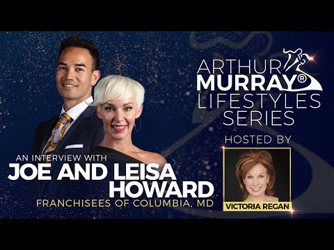 Joe & Leisa Howard | Arthur Murray Lifestyle Series | Arthur Murray International