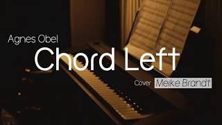 Chord Left - Agnes Obel - Piano cover by Meike Brandt