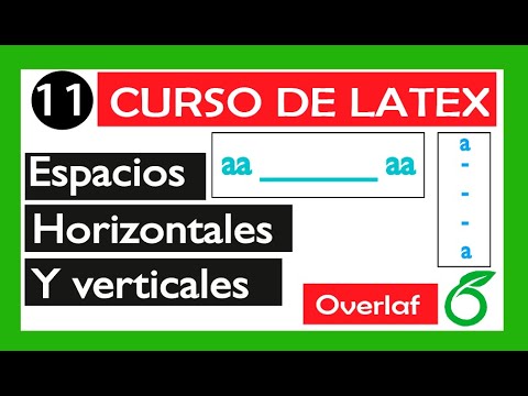 Espacios en Latex horizontales y verticales - Curso de Latex #11