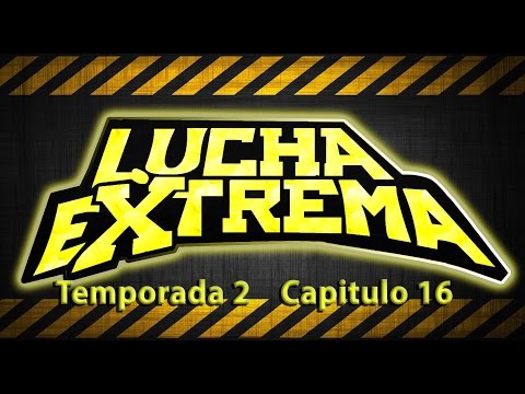 Lucha Extrema 2x16 bloque 2 / Tito "El Abogado" vs Nicus
