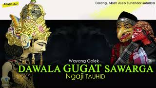 Download lagu Wayang Golek Asep Sunandar Sunarya - Dawala gugat sawarga #Ngajitauhid mp3