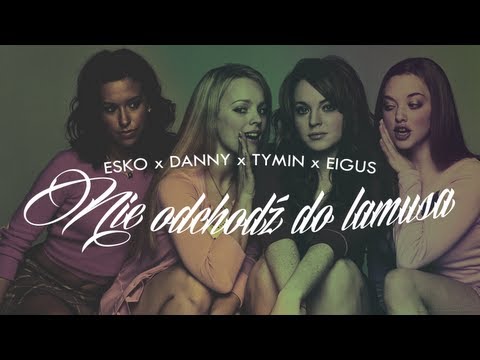 Esko x Danny x Tymin - Nie odchodź do lamusa (prod. Eigus) [VIDEO MASH-UP]