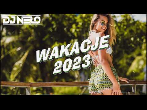 🔥 NAJLEPSZA MUZYKA NA LATO / WAKACJE 2023 🔥 MUZA DO AUTA ✔ VOL.9 ✔ SIERPIEŃ 2023 ✔ - DJ NELO 😎