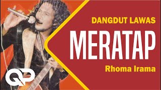 Download lagu MERATAP | Rhoma Irama - Dangdut Lawas OM. Purnama mp3 Download lagu MERATAP | Rhoma Irama - Dangdut Lawas OM. Purnama mp3