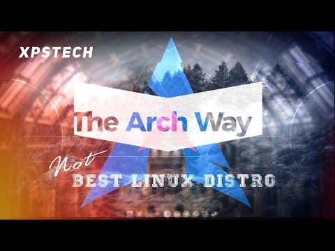 ARCH LINUX : SHOULD YOU GO "THE ARCH WAY"?