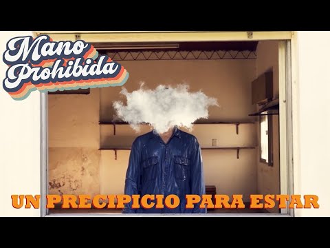 Un Precipicio Para Estar - Mano Prohibida