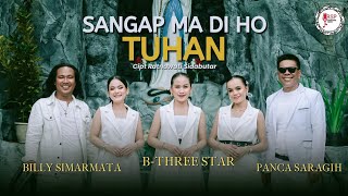 Download lagu SANGAP MA DIHO TUHAN - B THREE STAR - BILLY SIMARMATA- PANCA I SARAGIH - LAGU ROHANI  BATAK TERBARU  mp3