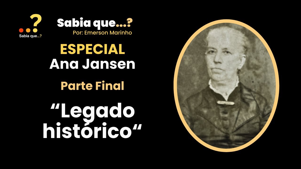 "Sabia que...? ESPECIAL ANA JANSEN - PARTE FINAL"