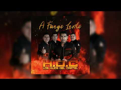 Los Hijos Del Cartel - A Fuego Lento