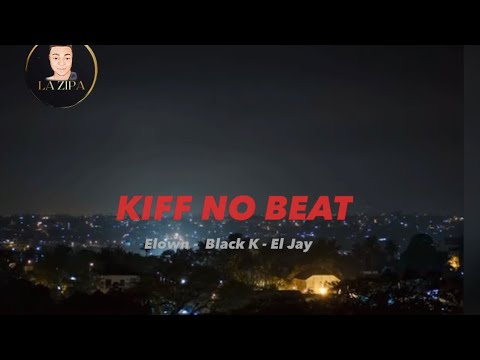 Kiff No Beat - Dommage  Elow'n - Eljay x -Black K video