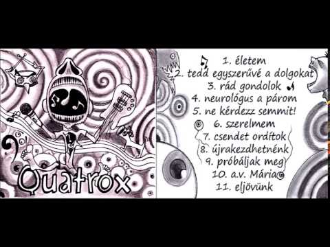 Quatrox-Ne kérdezz semmit