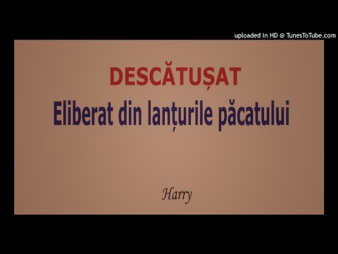 Descătușat 016 (Eliberat din lanțurile păcatului de Domnul Isus Hristos) - Harry