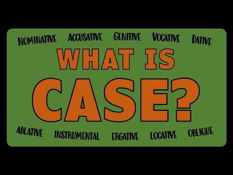 What is Grammatical Case?
