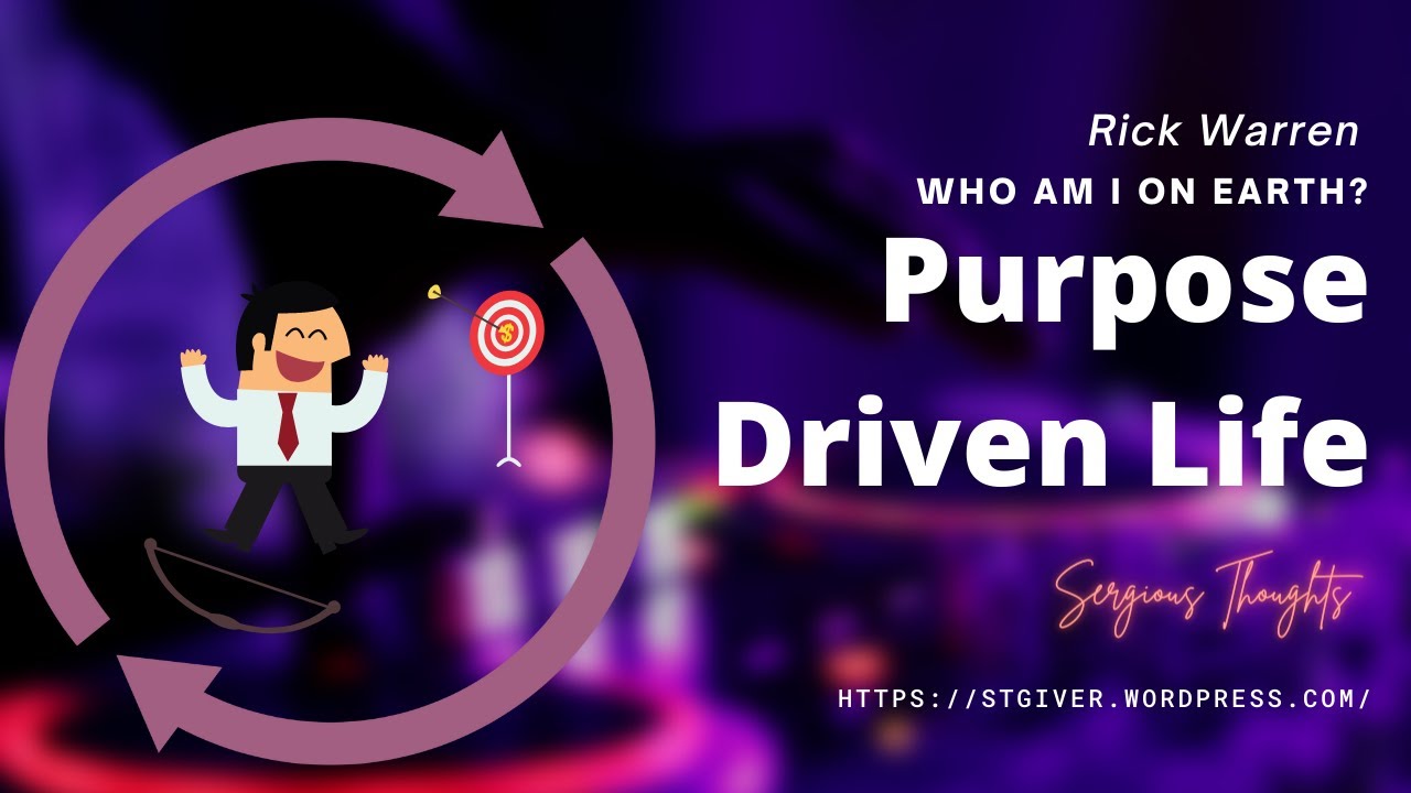 Purpose Driven Life | Chapter 13 | Rick Warren | Sergious Thoughts |