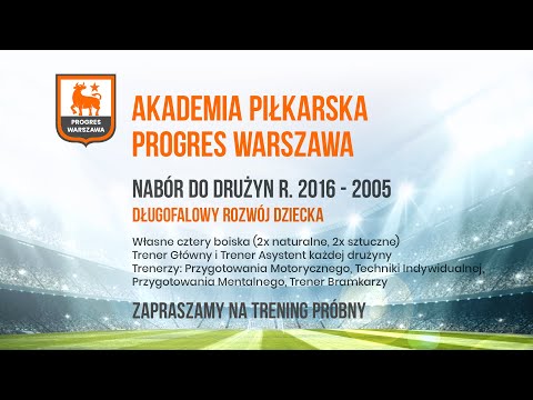 Akademia Piłkarska PROGRES WARSZAWA - film motywacyjny 2022