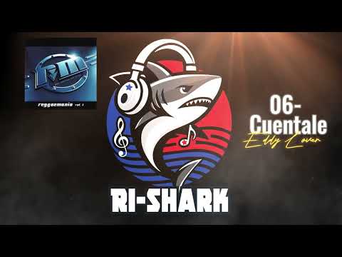 Eddy Lover-06 -Cuentale-Reggaemania Vol.1 (Panamá)_2003