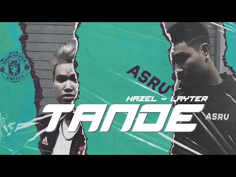 Tande - Hazel x Layter (Clip Officiel)