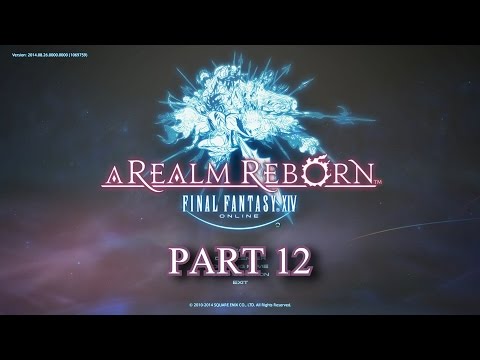 Let's Try Final Fantasy XIV: A Realm Reborn Part 12