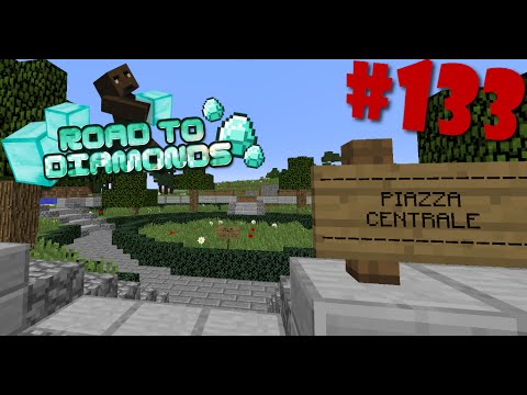 Road To Diamonds - Ep. #133 - La piazza FINITA