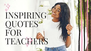 Empowering Teachers: Inspiring Quotes and Strategies for Making a Diff