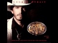 George Strait - She Lays It All On The Line (Movie Version)