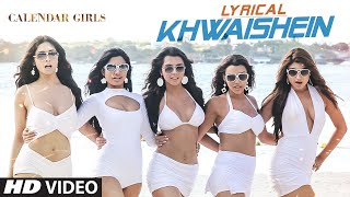 Khwaishein (Film Version) Full Song with LYRICS - Armaan Malik | Calendar Girls