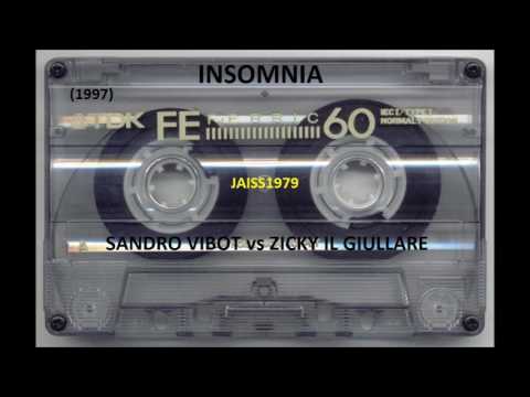 INSOMNIA (22 -03 -1997) SANDRO VIBOT vs ZICKY IL GIULLARE