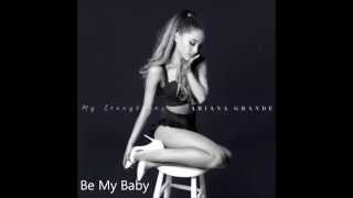 Ariana Grande - Be My Baby feat. Cashmere Cat (Lyrics) (Official Audio)