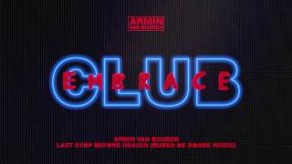 Armin van Buuren - Last Stop Before Heaven (Ruben De Ronde Extended Remix)