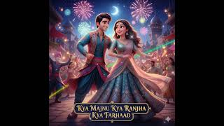 Download lagu Kya Majnu Kya Ranjha (immersive audio quality)(use headphone ) mp3