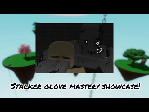 Stalker glove mastery showcase!