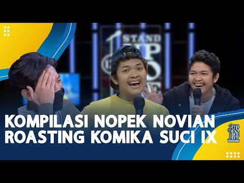 Kompilasi Stand Up Nopek Novian Roasting Para Komika SUCI IX
