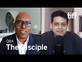 THE DISCIPLE Q&A with Chaitanya Tamhane | TIFF 2020