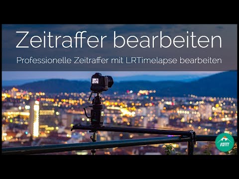 ZEITRAFFER PROFESSIONELL BEARBEITEN | So funktioniert die Bearbeitung mit LRTimelapse & Lightroom