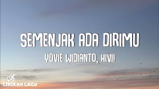 Download lagu Yovie Widianto, HIVI! - Semenjak Ada Dirimu (Video Lirik) mp3 Download lagu Yovie Widianto, HIVI! - Semenjak Ada Dirimu (Video Lirik) mp3