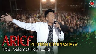 Download lagu ARIEF SELAMAT PAGI LUKA LIVE DHARMASRAYA mp3