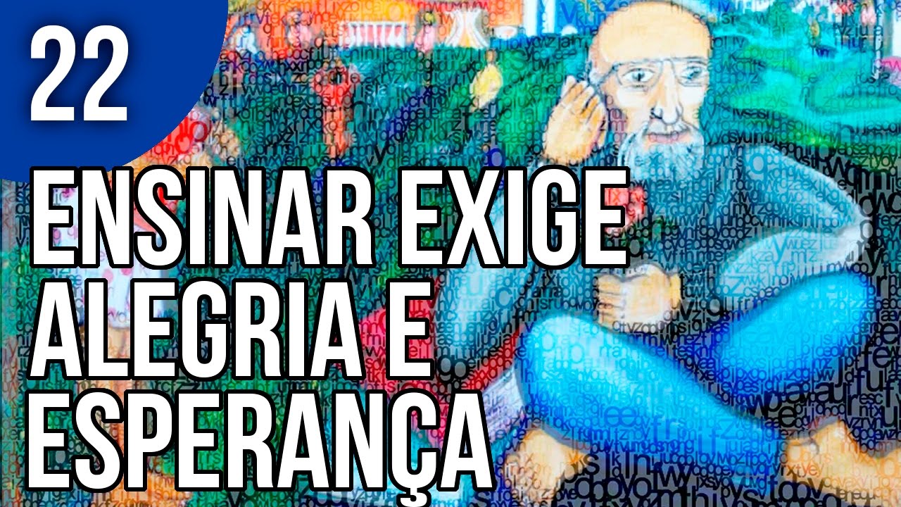 Capítulo 2.7 - Ensinar Exige Alegria e Esperança - Pedagogia da Autonomia, de Paulo Freire