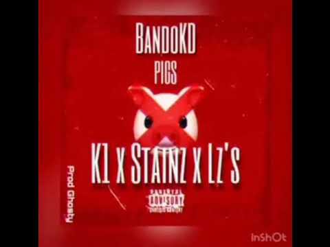 BandoKD x K1 x Stainz x Lz's Pigs