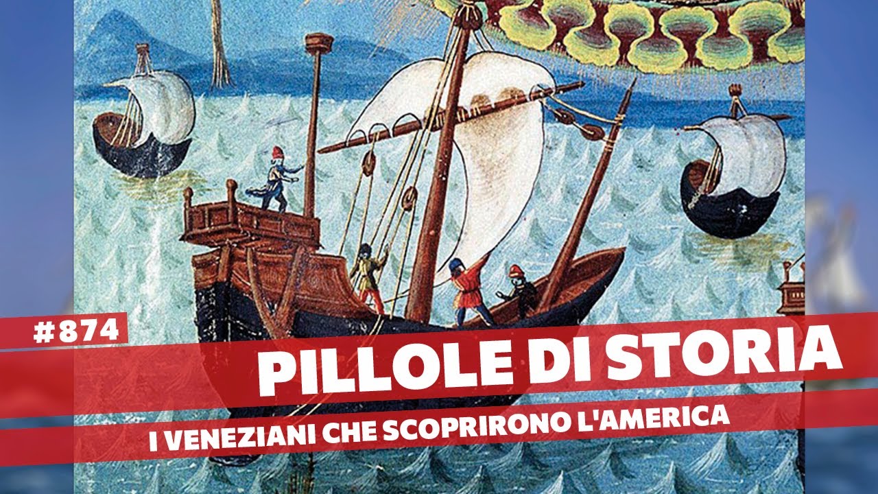 874- I fratelli Zeno, i veneziani che raggiunsero l'America prima di Colombo [Pillole di Storia]