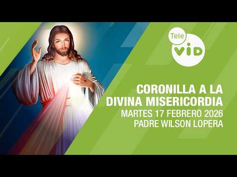 Coronilla a la Divina Misericordia 🙏 Martes 17 Febrero 2026 | Tele VID