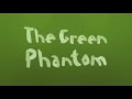 Green Phantom Credits